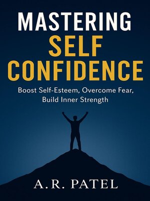 cover image of Mastering Self Confidence
